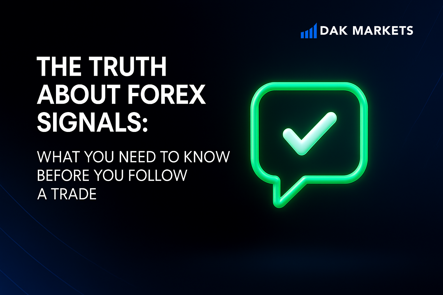 The Truth About Forex Signals: What You Need to Know Before You Follow a Trade