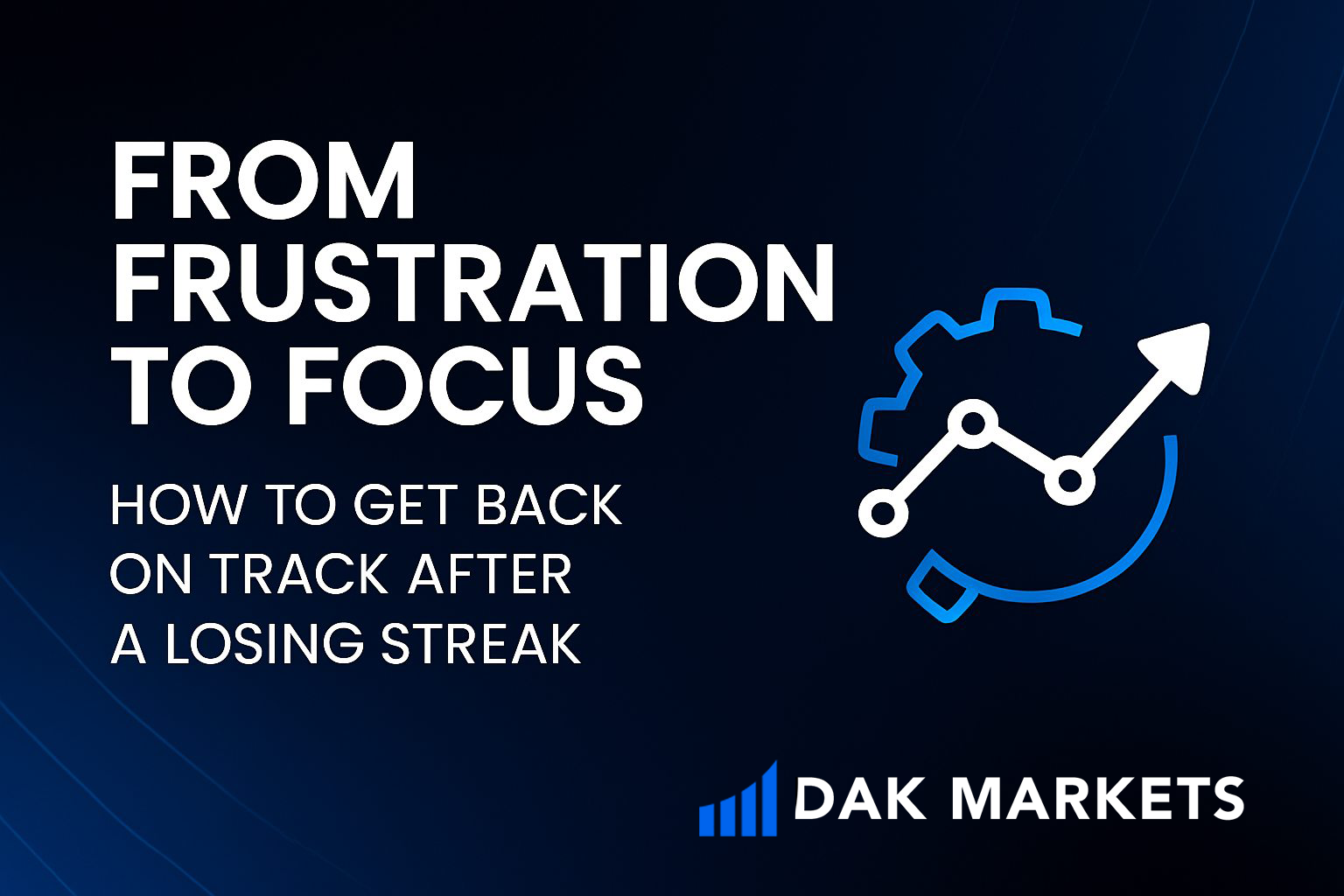 From Frustration to Focus: How to Get Back on Track After a Losing Streak