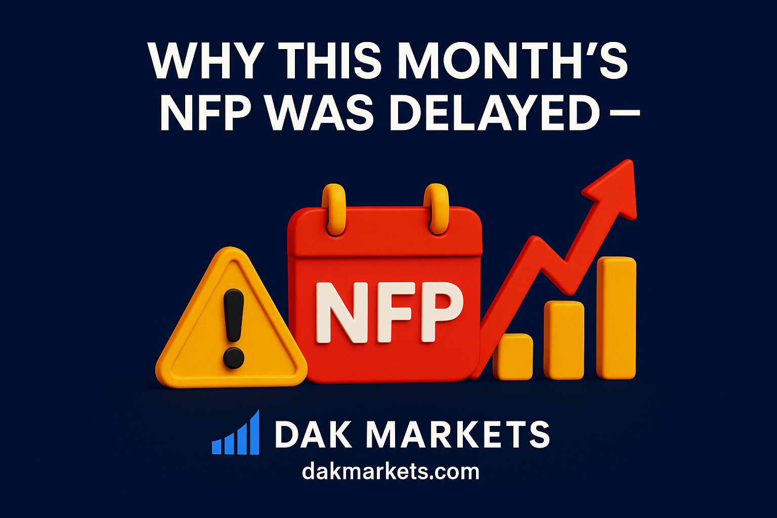Why This Month’s NFP Was Delayed — And Why Trading NFP Is Extremely Risky