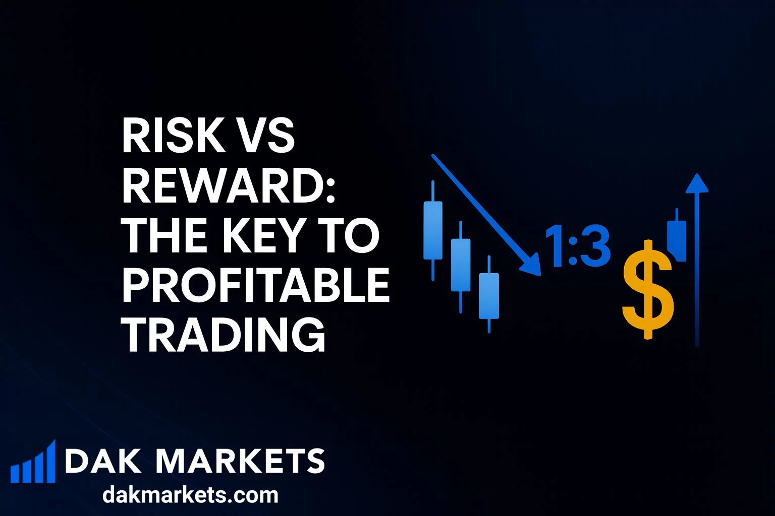 Risk vs Reward: The Key to Profitable Trading