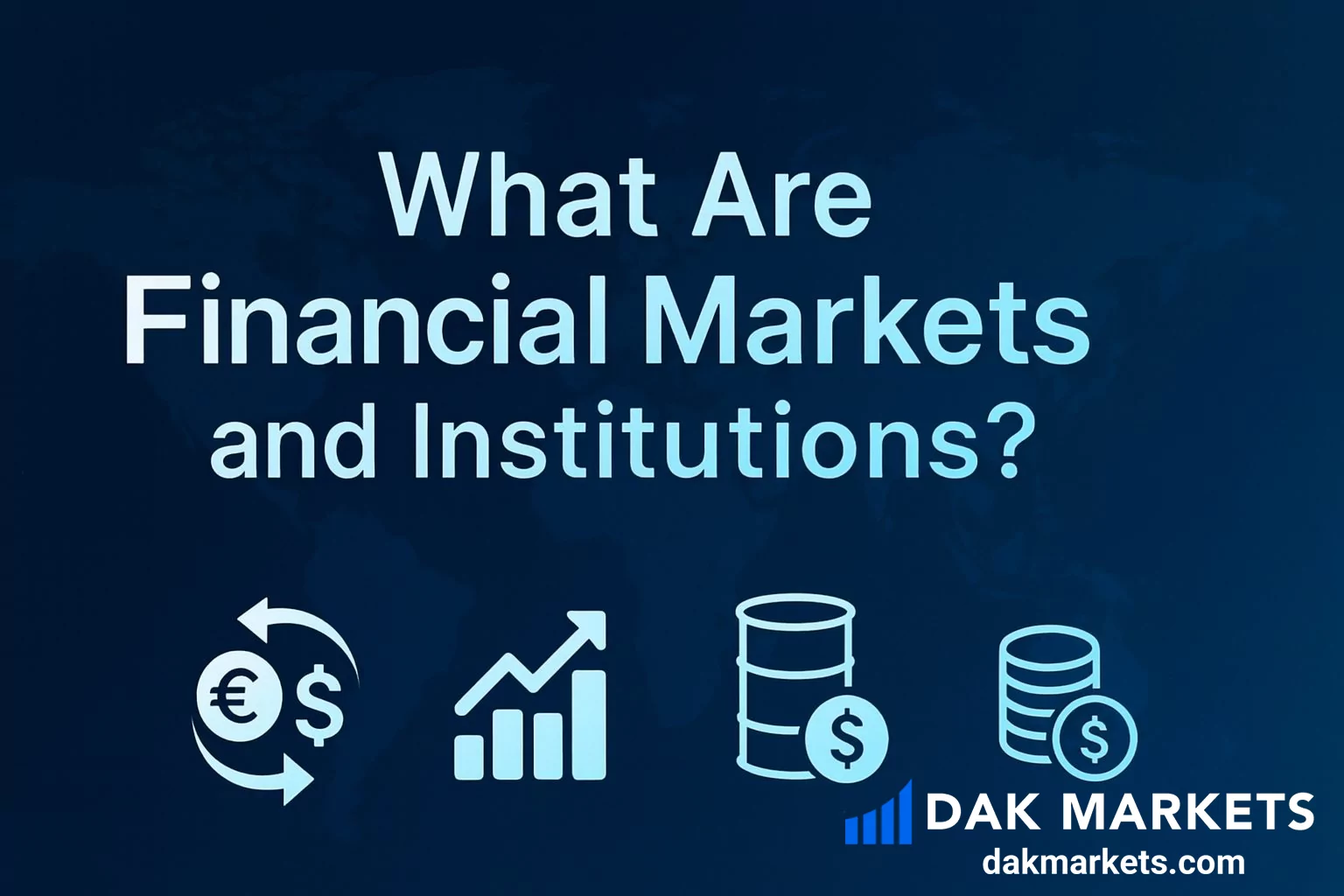 🌍 Introduction to Financial Markets: How the Global Economy Moves