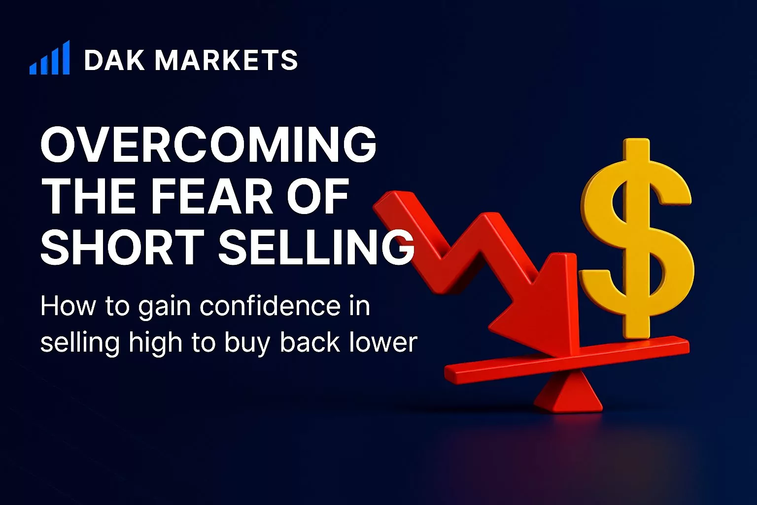 Are You Afraid to Go Short? Here’s How to Overcome It