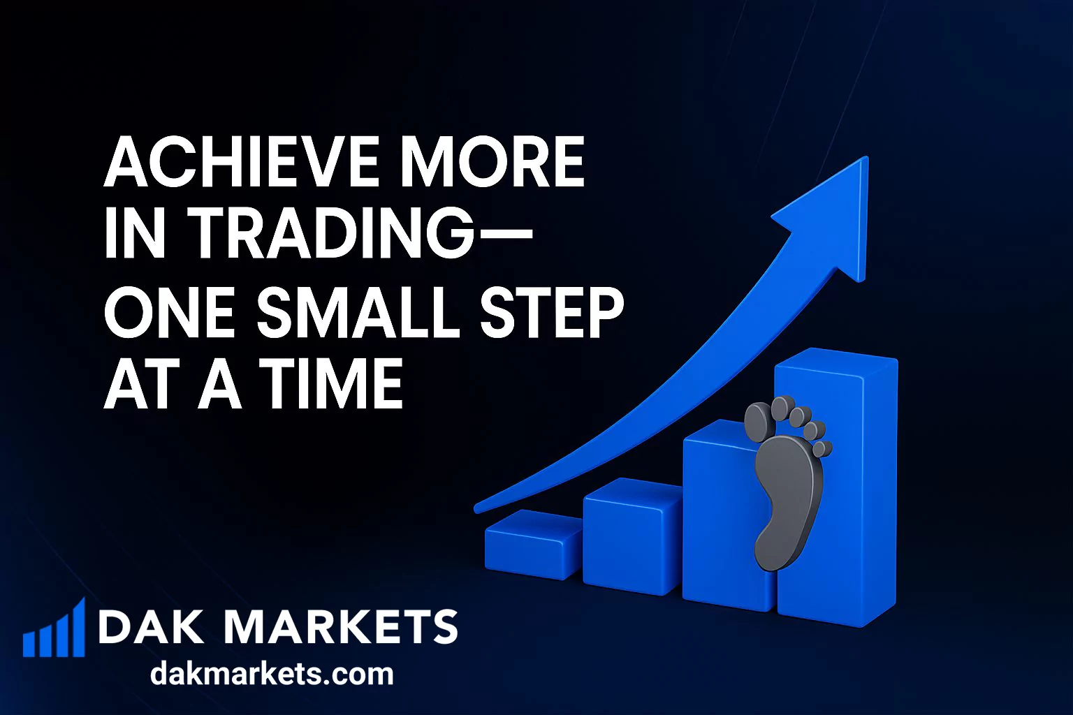 Achieve More in Trading — One Small Step at a Time